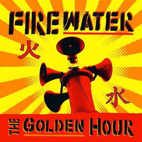 FIREWATER: THE GOLDEN HOUR